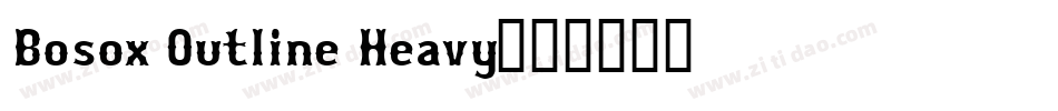 Bosox Outline Heavy字体转换